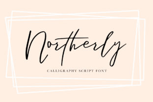 Northerly: A Script Font with Timeless Charm