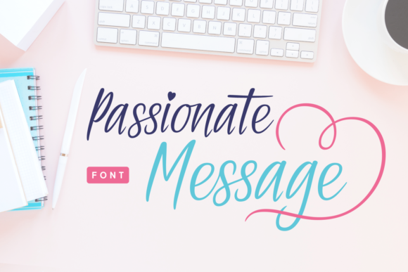 Passionate Message Font for Editorial Design